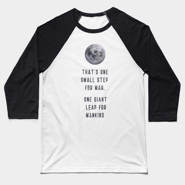 Moon Landing Quote (v4) Baseball T-Shirt by bluerockproducts